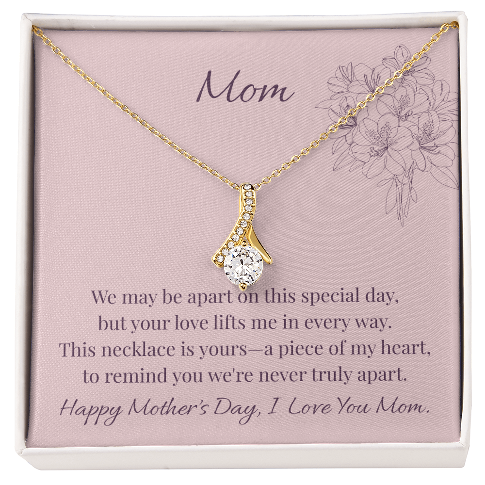 Mom - Never Truly Apart Alluring Beauty Necklace