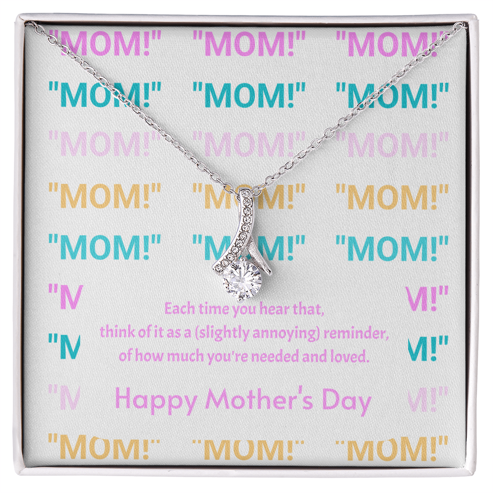 Mom - Needed and Loved Alluring Beauty Necklace