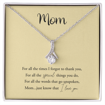 Mom - The Unspoken Alluring Beauty Necklace