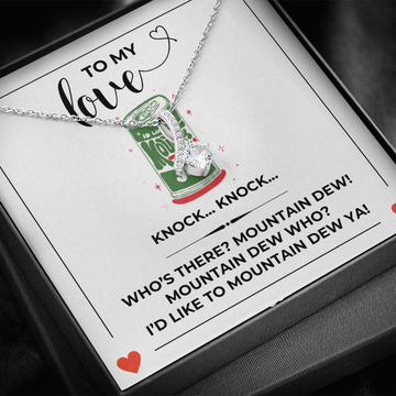To My Love - Mountain Dew Ya - Alluring Beauty Necklace