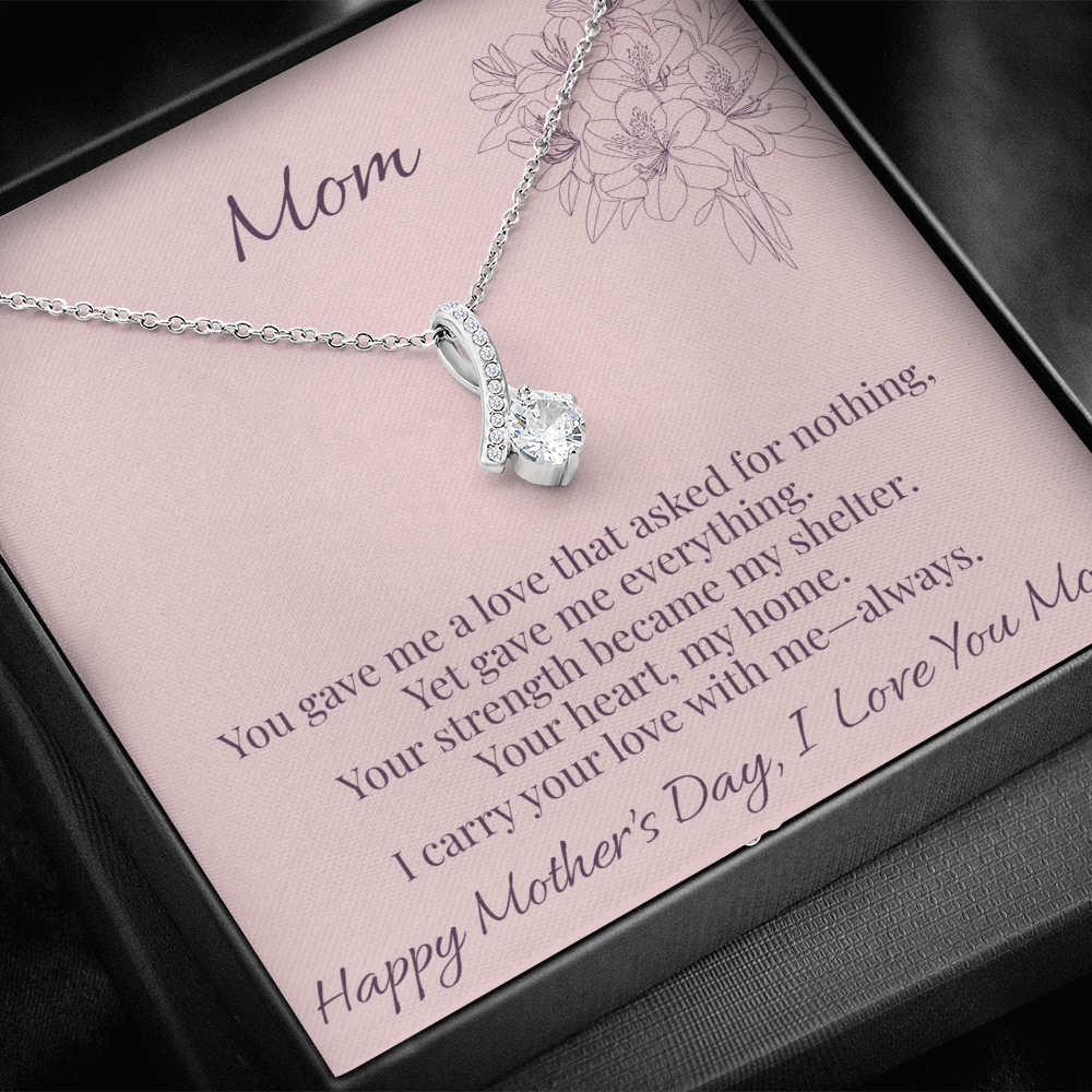 Mom - You Gave Me Alluring Beauty Necklace