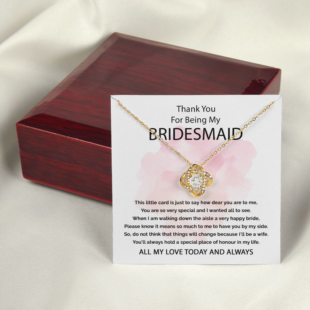 Bridesmaid-Thank You For Being My Bridesmaid Love Knot Necklace