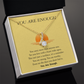 For Her—You Are Enough Alluring Beauty Necklace