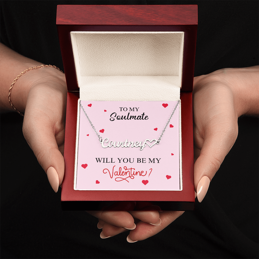 To My Soulmate - Be My Valentine - Heart Name Necklace